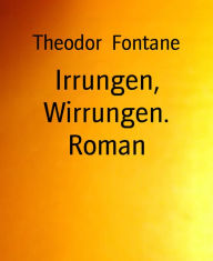 Irrungen, Wirrungen. Roman Theodor Fontane Author