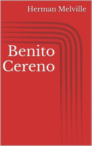 Benito Cereno Herman Melville Author
