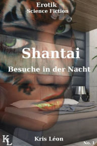 Shantai: Besuche in der Nacht - Kris Leon