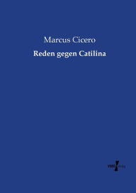 Reden gegen Catilina Marcus Cicero Author