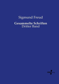 Gesammelte Schriften: Dritter Band Sigmund Freud Author