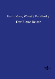 Der Blaue Reiter Franz Marc Author