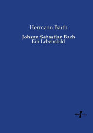 Johann Sebastian Bach Hermann Barth Author