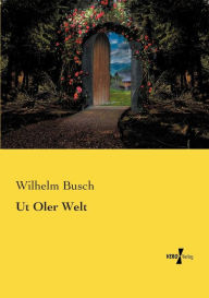 Ut Oler Welt Wilhelm Busch Author