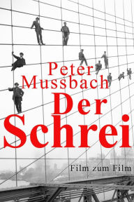 Der Schrei: Film zum Film Peter Mussbach Author