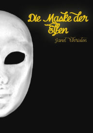 Die Maske Der Elfen Janet Christen Author