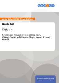 Digi-Jobs: E-Commerce-Manager, Social-Media-Experten, Channel-Planner und Corporate Blogger werden dringend gesucht Harald Reil Author