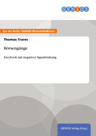 Börsengänge: Facebook mit negativer Signalwirkung - Thomas Trares