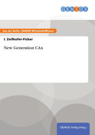 New Generation CAx I. Zeilhofer-Ficker Author