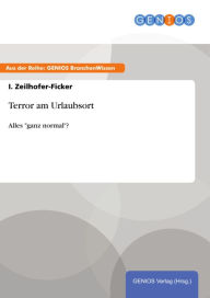 Terror am Urlaubsort: Alles 'ganz normal'? I. Zeilhofer-Ficker Author