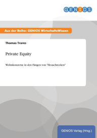 Private Equity: Wohnkonzerne in den FÃ¤ngen von Heuschrecken Thomas Trares Author