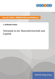 Telematik in der Materialwirtschaft und Logistik I. Zeilhofer-Ficker Author