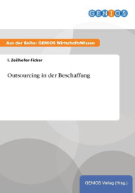 Outsourcing in der Beschaffung I. Zeilhofer-Ficker Author