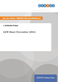 LKW-Maut (November 2004) I. Zeilhofer-Ficker Author