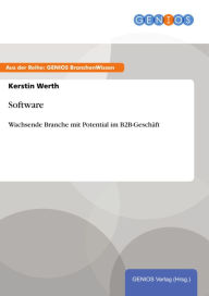 Software: Wachsende Branche mit Potential im B2B-GeschÃ¤ft Kerstin Werth Author