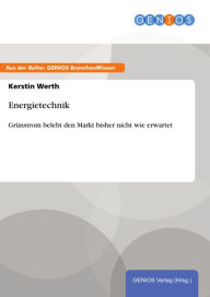 Energietechnik: GrÃ¼nstrom belebt den Markt bisher nicht wie erwartet Kerstin Werth Author