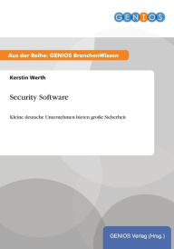 Security Software: Kleine deutsche Unternehmen bieten große Sicherheit Kerstin Werth Author