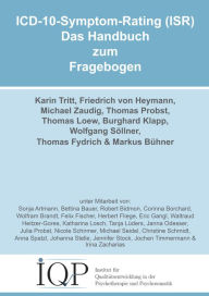 ICD-10-Symptom-Rating (ISR) - Das Handbuch zum Fragebogen Karin Tritt Author
