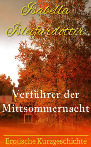 Verführer der Mittsommernacht: Aus der Reihe: