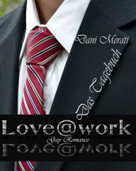Love@work - Das Tagebuch: Gay Romance Dani Merati Author