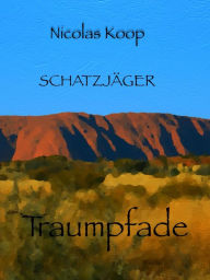 Schatzjäger: Traumpfade Nicolas Koop Author