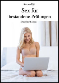 Sex fÃ¼r bestandene PrÃ¼fungen Susanna Egli Author