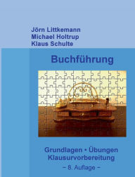 Buchführung, 8. Auflage: Grundlagen, Übungen, Klausurvorbereitung Jörn Littkemann Author