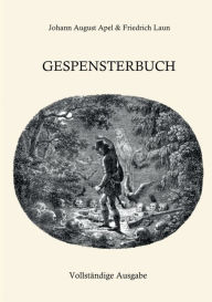 Gespensterbuch: Vollstï¿½ndige Ausgabe Friedrich Laun Editor