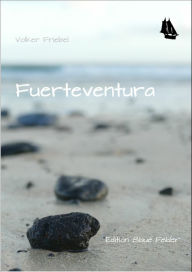 Fuerteventura Volker Friebel Author