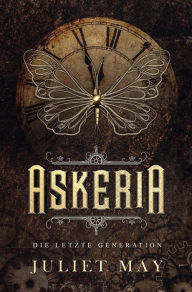 Askeria: Die letzte Generation Juliet May Author