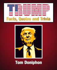 Trump - Facts, Quotes and Trivia - Tom Doniphon