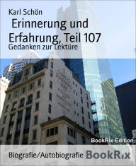 Erinnerung und Erfahrung, Teil 107: Gedanken zur Lektüre - Karl Schön