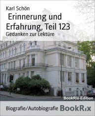 Erinnerung und Erfahrung, Teil 123: Gedanken zur Lektüre - Karl Schön