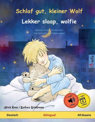 Schlaf gut, kleiner Wolf - Lekker slaap, wolfie (Deutsch - Afrikaans): Zweisprachiges Kinderbuch mit HÃ¯Â¿Â½rbuch und Video online Ulrich Renz Author
