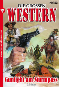 Die großen Western 162: Gunfight am Sturmpass R.S. Stone Author