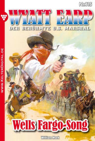 Wyatt Earp 115 - Western: Wells Fargo-Song Mark William Author