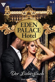 Der Liebesfluch: Eden Palace 4 - Liebesroman Leah Konstantin Author
