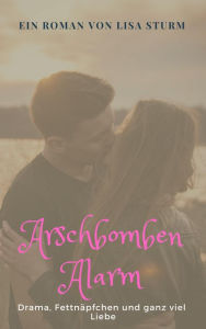 Arschbombenalarm - Lisa Sturm