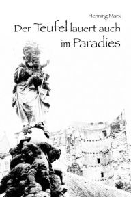 Der Teufel lauert auch im Paradies: Der 3. Fall von Thomas Sprengel und Lene Huscher - Henning Marx