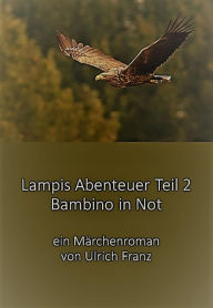 Lampis Abenteuer Teil 2: Bambino in Not Franz Ulrich Author