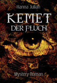 KEMET - Der Fluch Hanna Julian Author