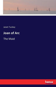 Joan of Arc - Janet Tuckey