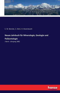 Neues Jahrbuch für Mineralogie, Geologie und Paläontologie: I Band : Jahrgang 1882