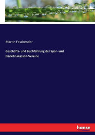 Geschafts- und Buchführung der Spar- und Darlehnskassen-Vereine Martin Faszbender Author