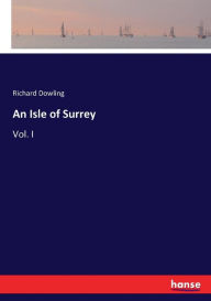 An Isle of Surrey Richard Dowling Author
