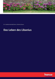 Das Leben des Libanius G. R. (Gottlob Reinhold) Sievers Author