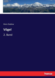 Vögel: 2. Band Hans Gadow Author