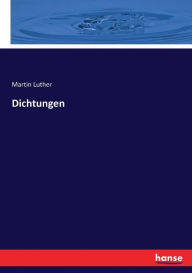Dichtungen Martin Luther Author