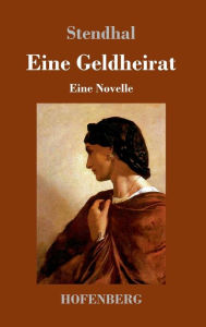 Eine Geldheirat: Novelle Stendhal Author