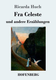 Fra Celeste - Ricarda Huch